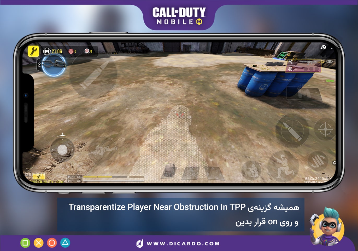 در ترجمه تنظیمات کالاف دیوتی گزینه Transparentize Player Near Obstruction In TPP را روی ON قرار دهید